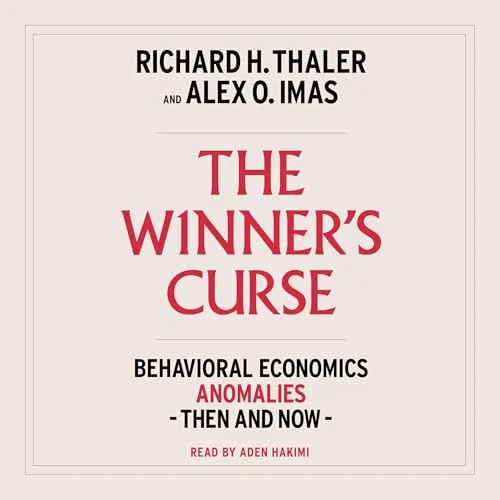 The Winner’s Curse By Richard H. Thaler, Alex Imas